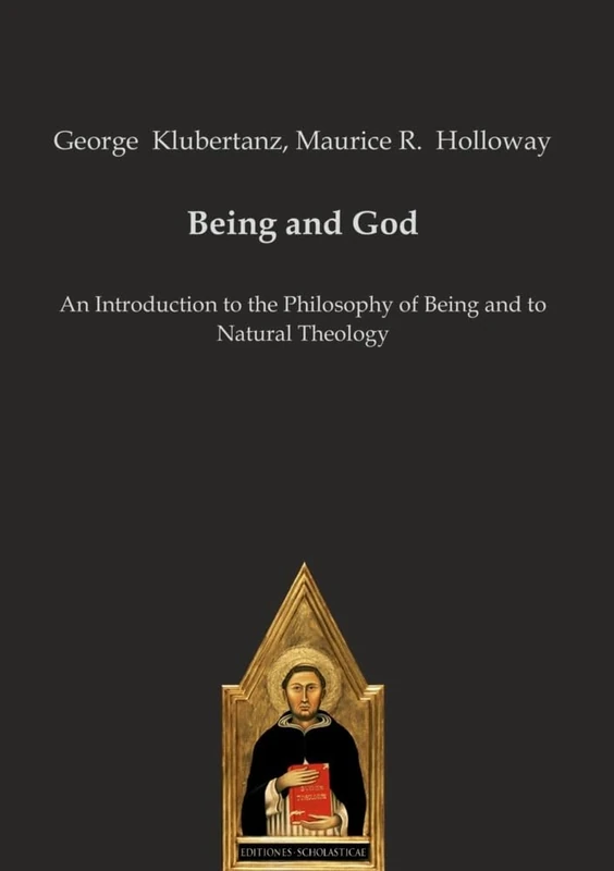 Being and God: An Introduction to the Philosophy of Being and to Natural Theology