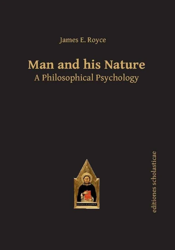 Man and his Nature: A Philosophical Psychology (Scholastic Editions – Editiones Scholasticae) - Image 1