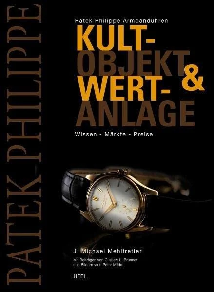 Patek Philippe Armbanduhren: Kultobjekt & Wertanlage Wissen - Märkte - Preise
