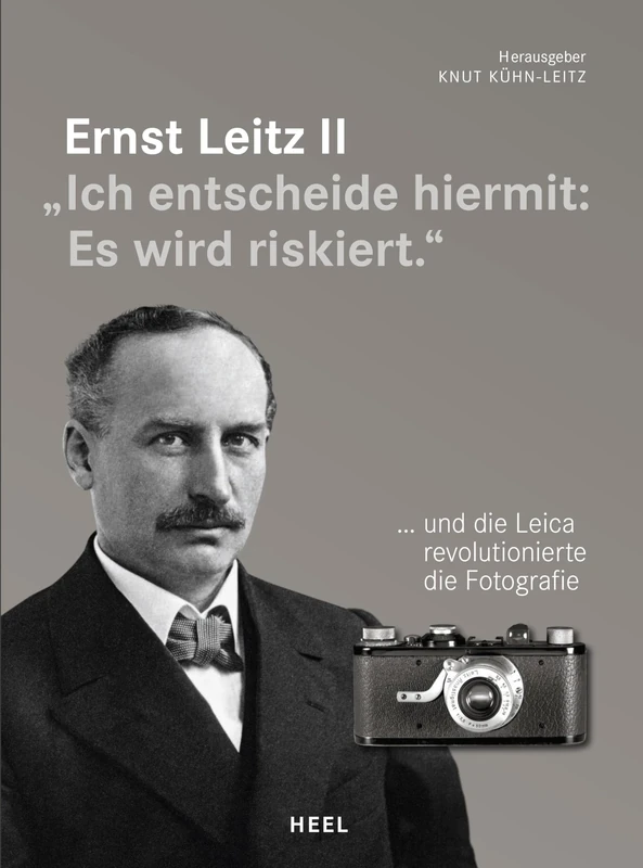 Ernst Leitz II: "Ich entscheide hiermit: Es wird riskiert." - Image 1