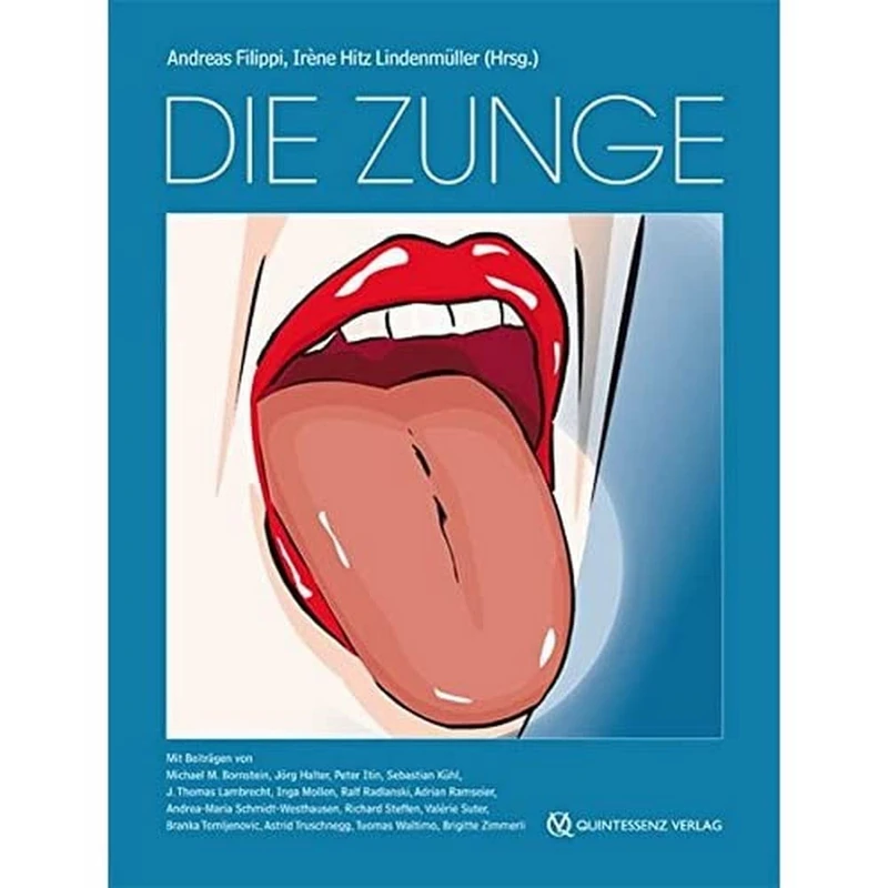 Die Zunge: Atlas und Nachschlagewerk für Zahnärzte, Hausärzte, Kinderärzte, Hals-Nasen-Ohrenärzte, Hautärzte, Dentalhygienikerinnen, das gesamte ... sowie Studierende der Medizin und Zahnmedizin