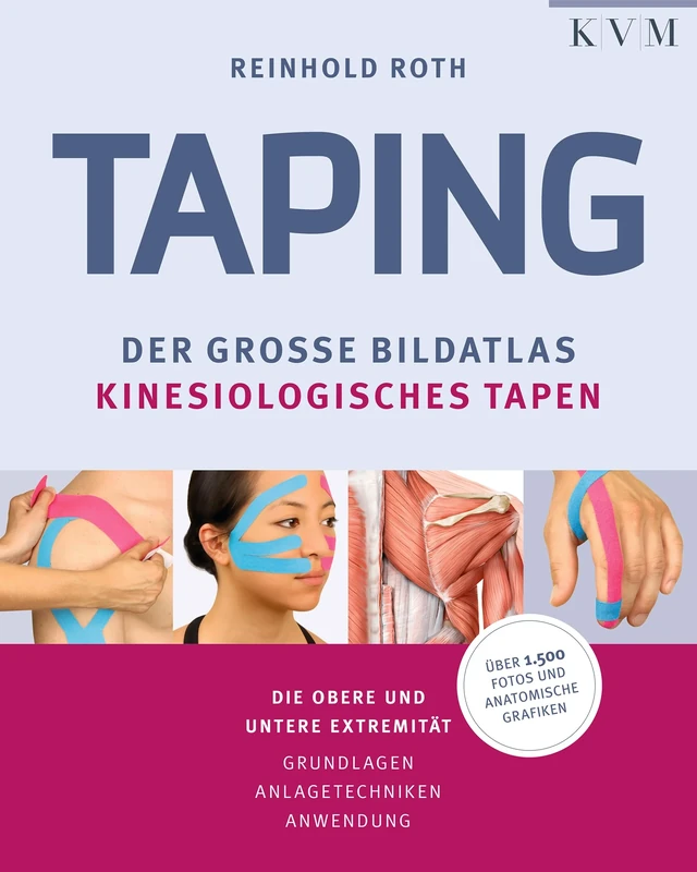 Taping: Der große Bildatlas kinesiologisches Tapen