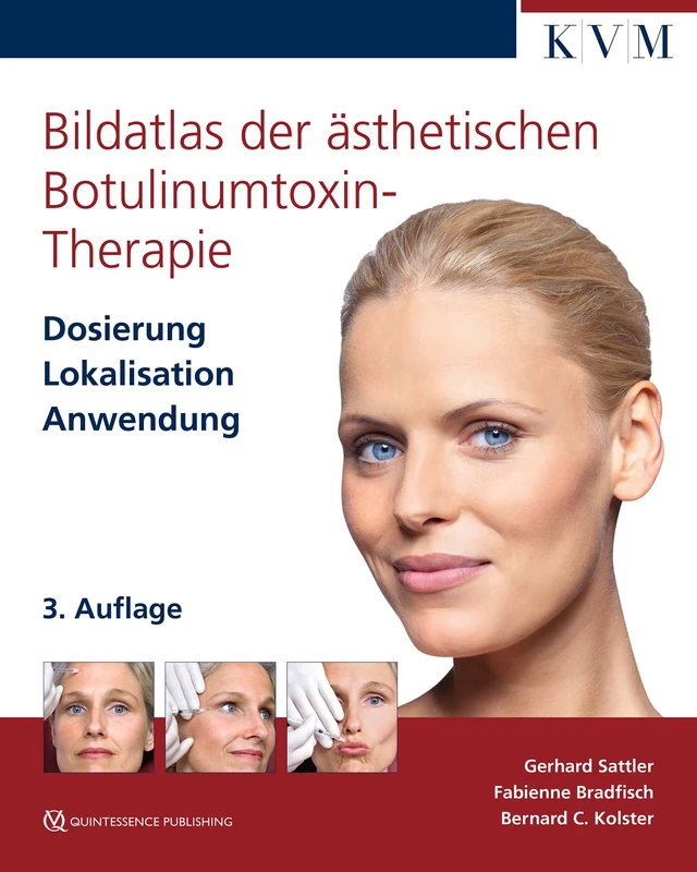 Bildatlas der aesthetischen Botulinumtoxin-Therapie - KVM