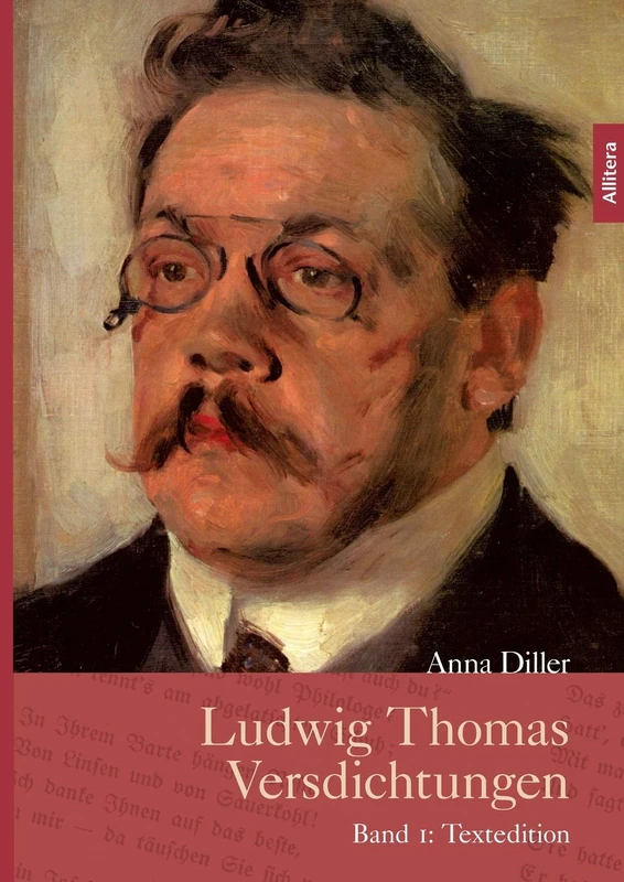 Ludwig Thomas Versdichtungen: Band 1: Textedition