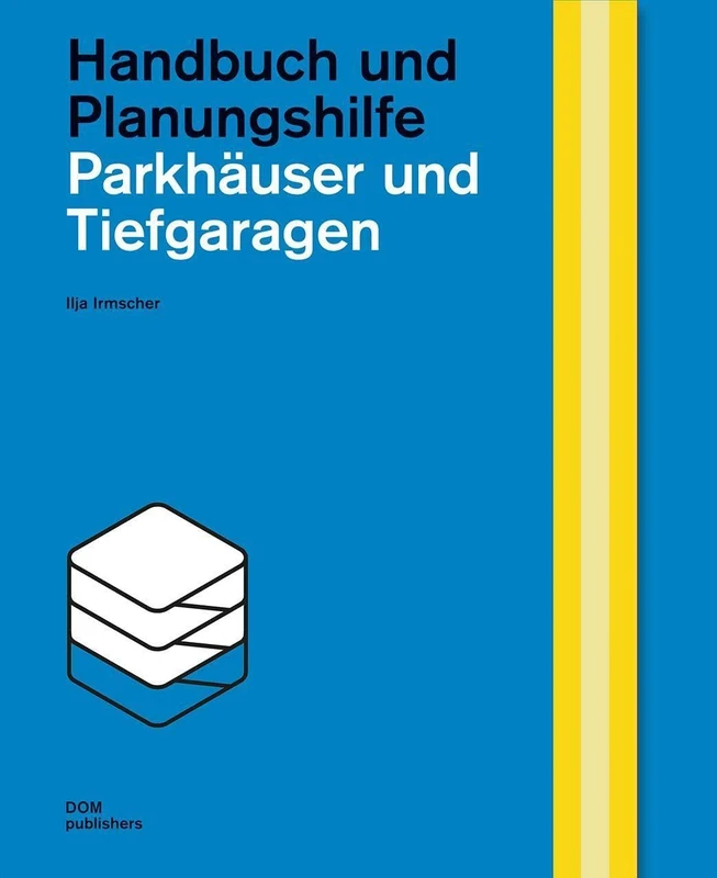 Parkhäuser und Tiefgaragen: Handbuch und Planungshilfe - Image 1