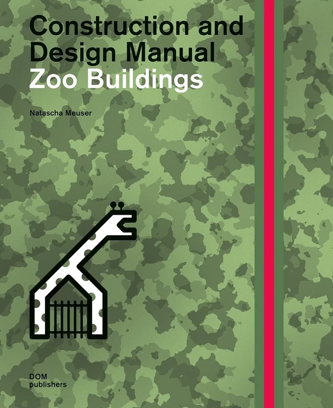 Zoo Buildings. Construction and Design Manual