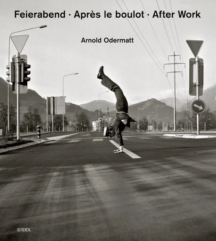 Arnold Odermatt: Feierabend · Après le boulot · After Work: Feierabend. Après le boulot. Let´s call it a day - Image 1