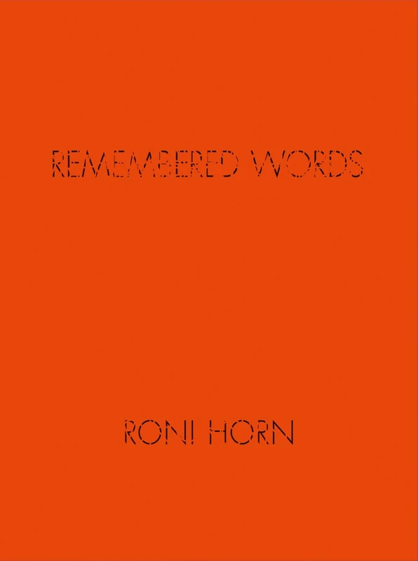 Roni Horn: Remembered Words - Image 1