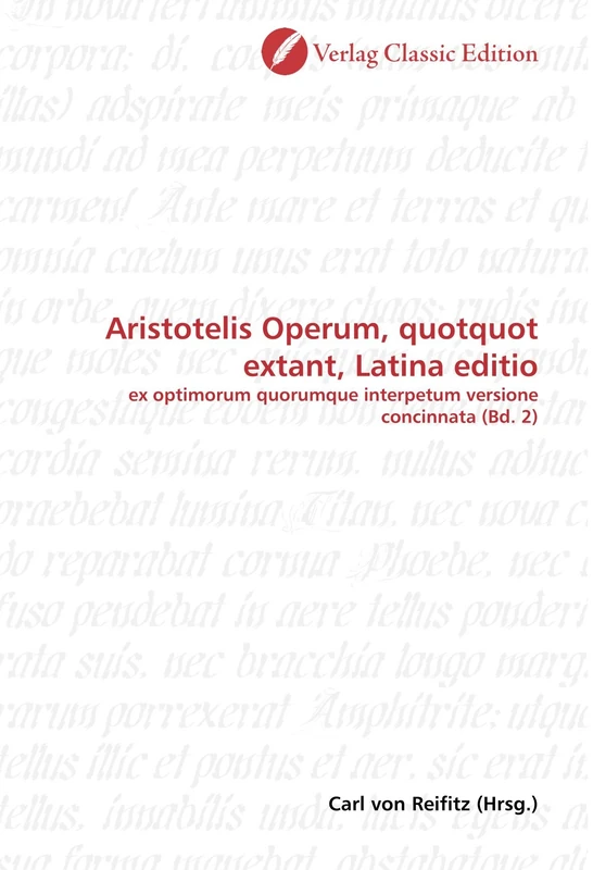 Aristotelis Operum, quotquot extant, Latina editio: ex optimorum quorumque interpetum versione concinnata (Bd. 2)