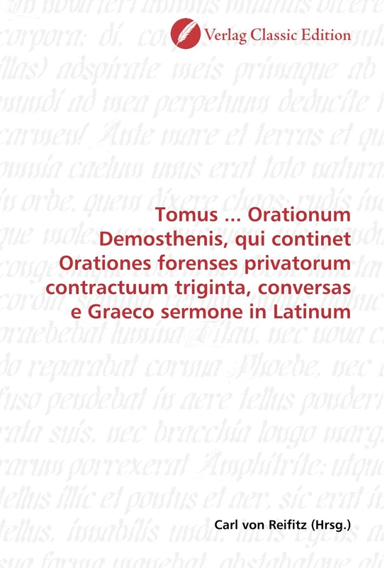 Tomus ... Orationum Demosthenis, qui continet Orationes forenses privatorum contractuum triginta, conversas e Graeco sermone in Latinum - Image 1