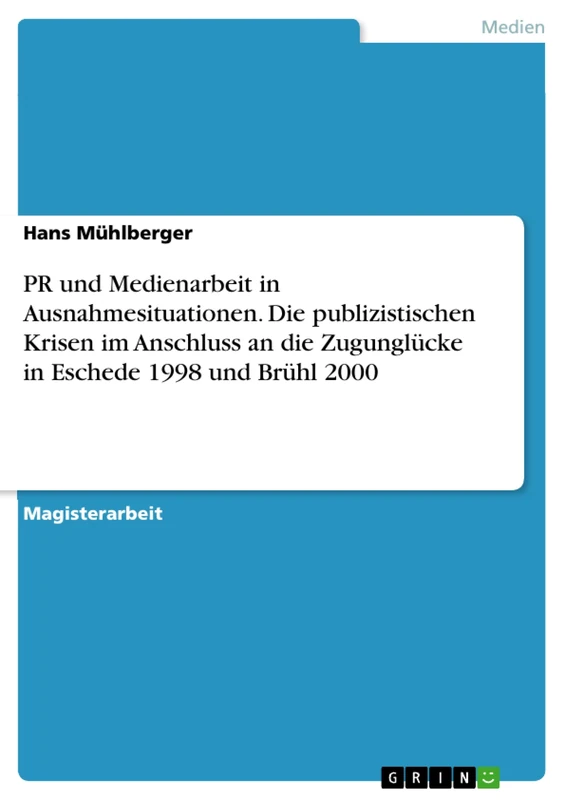 PR und Medienarbeit in Ausnahmesituationen. Die publizistischen Krisen im Anschluss an die Zugunglücke in Eschede 1998 und Brühl 2000 - Image 1