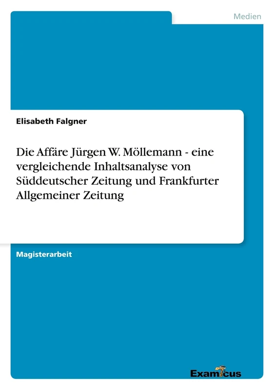 Die Affäre Jürgen W. Möllemann - eine vergleichende Inhaltsanalyse von Süddeutscher Zeitung und Frankfurter Allgemeiner Zeitung - Image 1