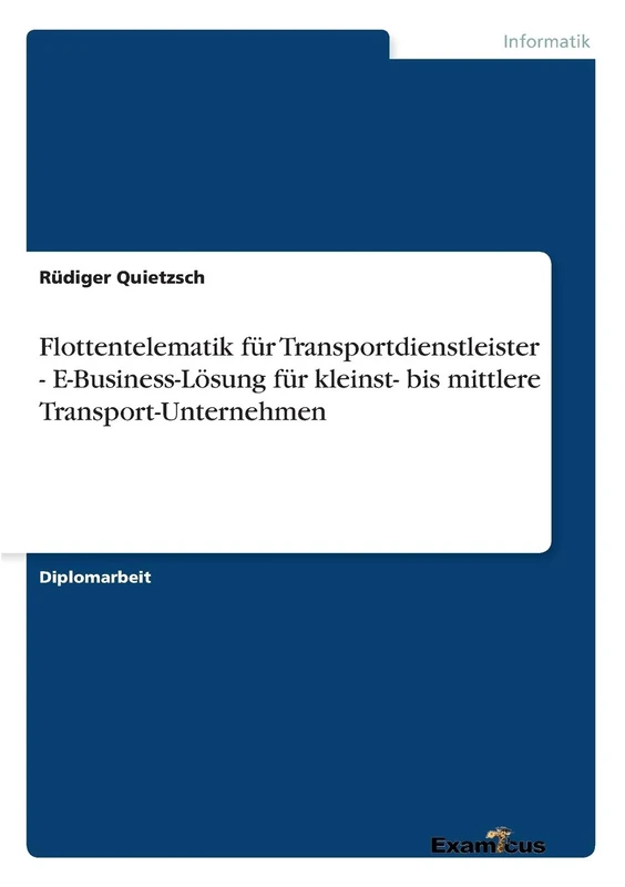 Flottentelematik für Transportdienstleister - E-Business-Lösung für kleinst- bis mittlere Transport-Unternehmen