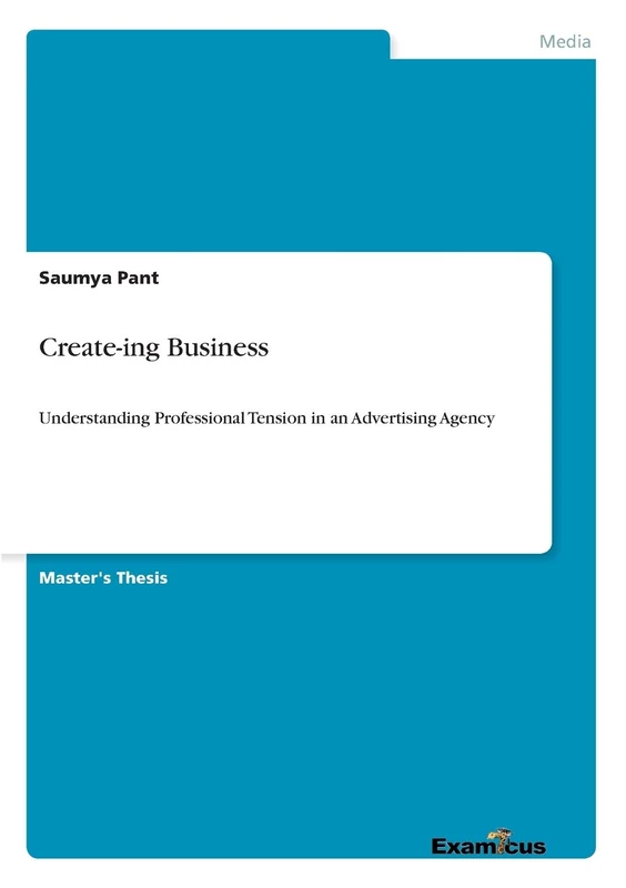 Create-ing Business: Understanding Professional Tension in an Advertising Agency