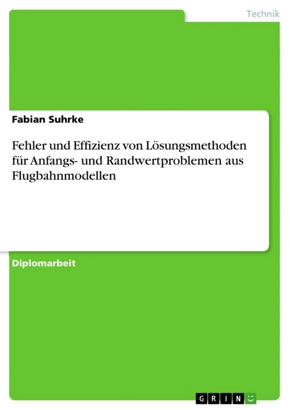Fehler und Effizienz von Lösungsmethoden für Anfangs- und Randwertproblemen aus Flugbahnmodellen - Image 1
