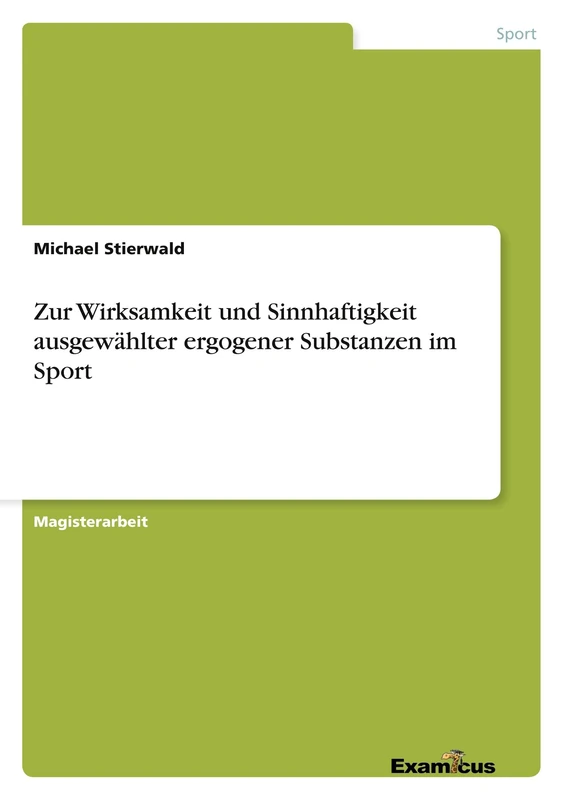Zur Wirksamkeit und Sinnhaftigkeit ausgewählter ergogener Substanzen im Sport