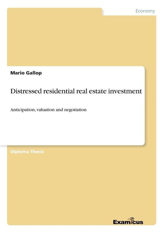 Distressed residential real estate investment: Anticipation, valuation and negotiation