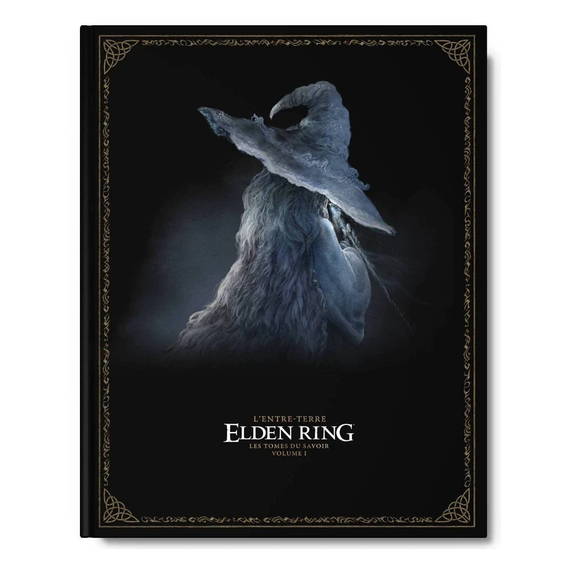 Official Elden Ring Video Game Guide Les Tomes du Ssavoir Volume 1 L'Entre-Terre - French Version
