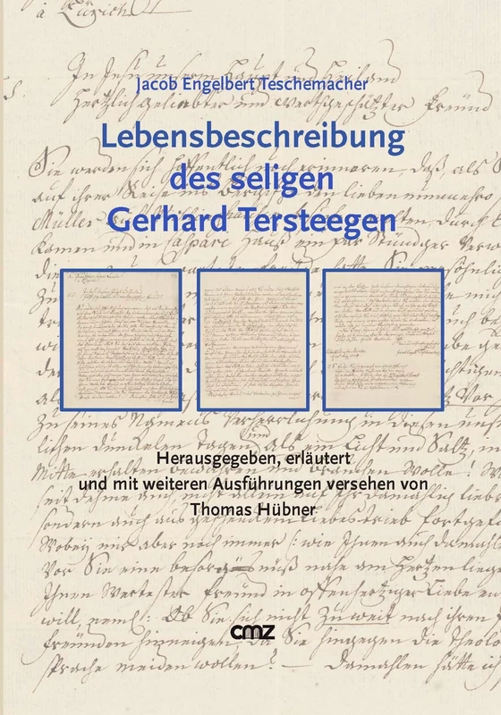 Lebensbeschreibung des seligen Gerhard Tersteegen: Herausgegeben, erläutert und mit weiteren Ausführungen versehen von Thomas Hübner - Image 1
