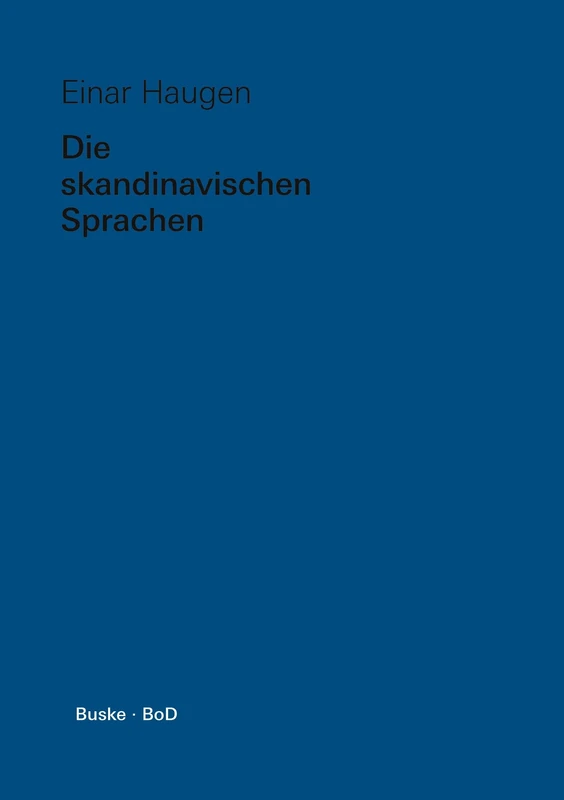 Die skandinavischen Sprachen: Eine Einführung in ihre Geschichte
