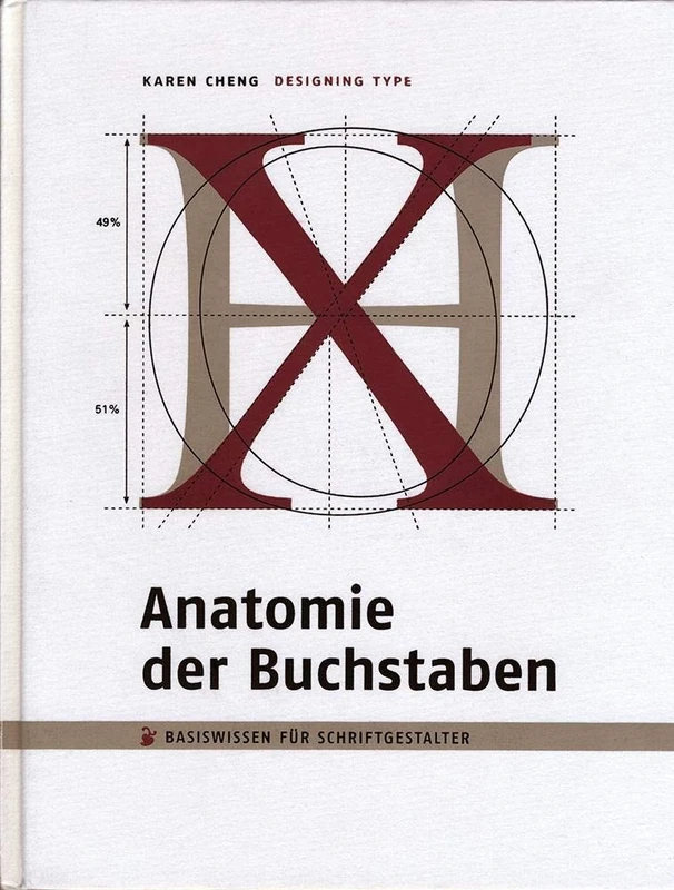 Anatomie der Buchstaben. Designing Type: Basiswissen für Schriftgestalter