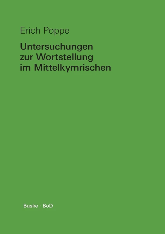 Untersuchungen zur Wortstellung im Mittelkymrischen: Temporelbestimmungen und funktionale Satzperspektive
