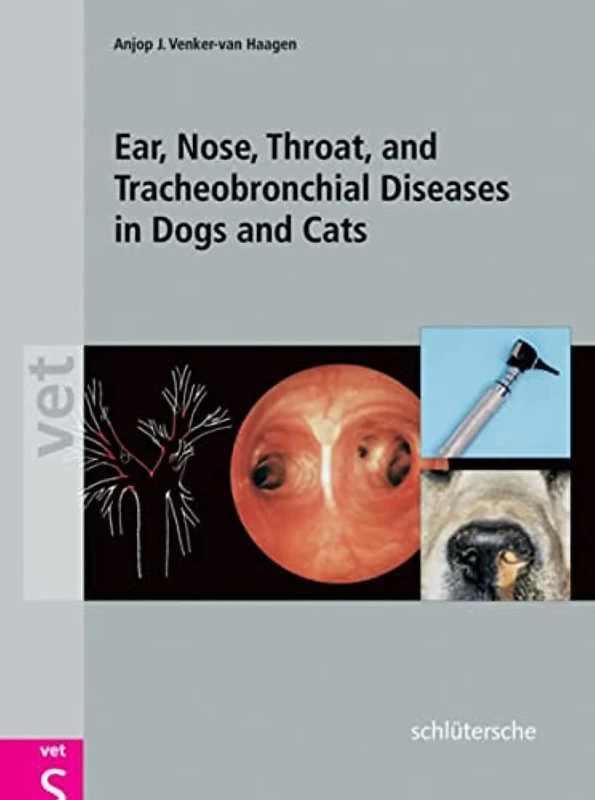 Ear, Nose, Throat and Tracheobronchial Diseases in Dogs and Cats