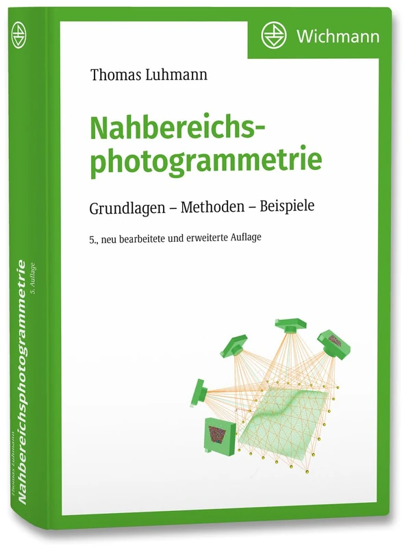Nahbereichsphotogrammetrie: Grundlagen - Methoden - Beispiele