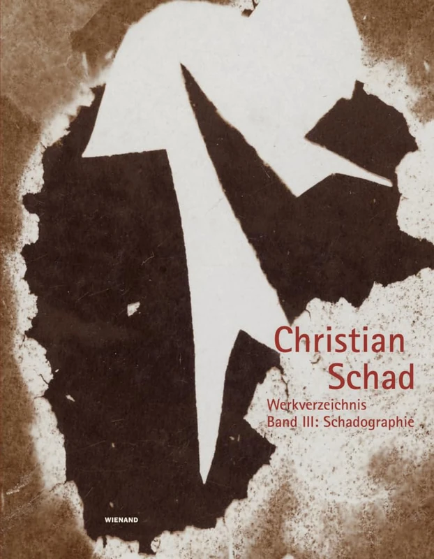 CHRISTIAN SCHAD CATALOGUE RAISONNE