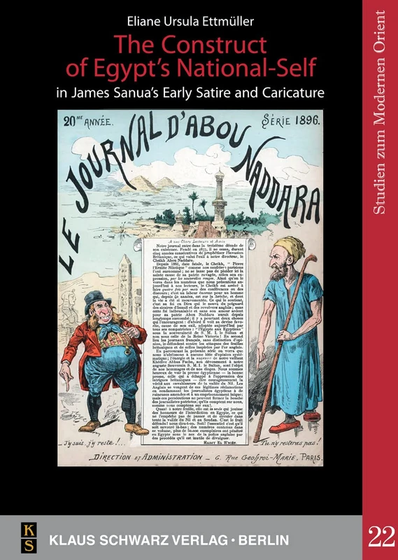 The Construct of Egypt's National-Self in James Sanua's Early Satire and Caricature (Studies on Modern Orient, 22) - Image 1