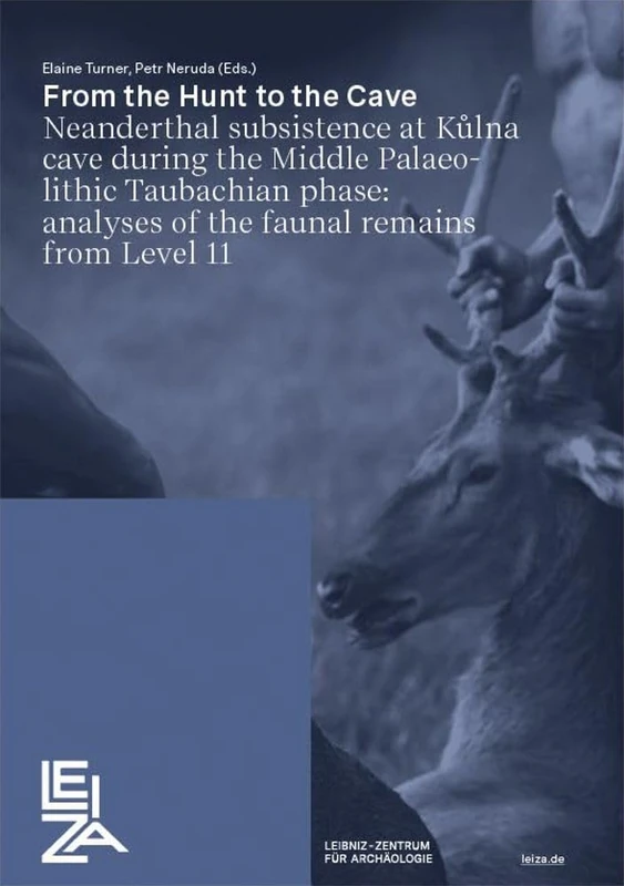 From the Hunt to the Cave: Neanderthal Subsistence at Kůlna Cave during the Middle Palaeolithic Taubachian Phase: Analyses of the Faunal Remains from Level 11 (Leiza Publications, 4) - Image 1