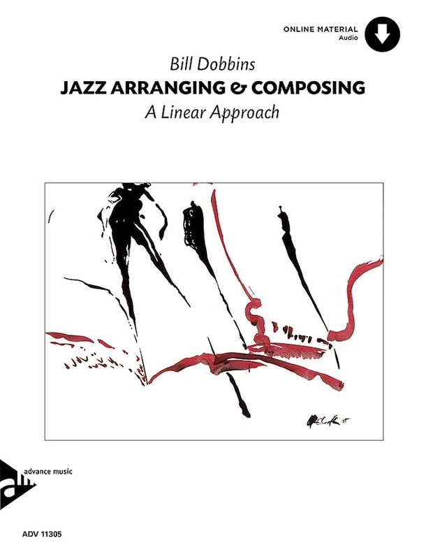 Jazz Arranging and Composing: A Linear Approach, Book & Online Audio (Advance Music)