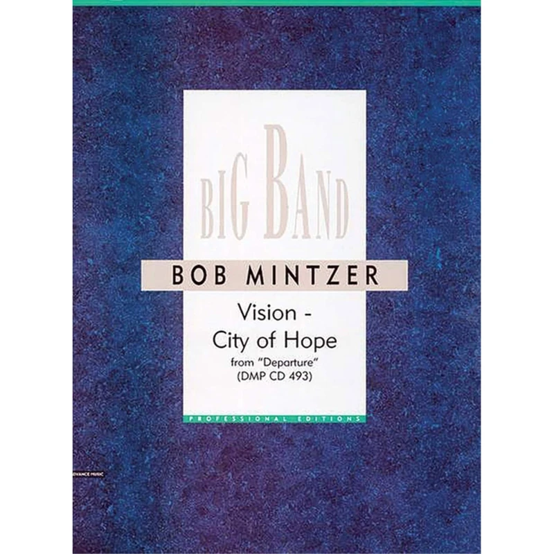 VISION - CITY OF HOPE -PARTITION+PARTIES SEPAREES: from "Departure". big band. Partition et parties.