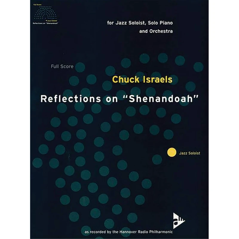Reflections on Shenandoah: Jazz soloist, piano and orchestra. Partition et parties.