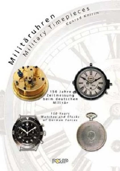 Military Timepieces: 150 Years of German Military Watches