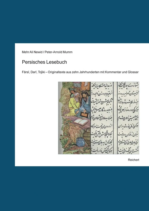 Persisches Lesebuch: Farsi, Dari, Tojiki. Originaltexte Aus Zehn Jahrhunderten Mit Kommentar Und Glossar