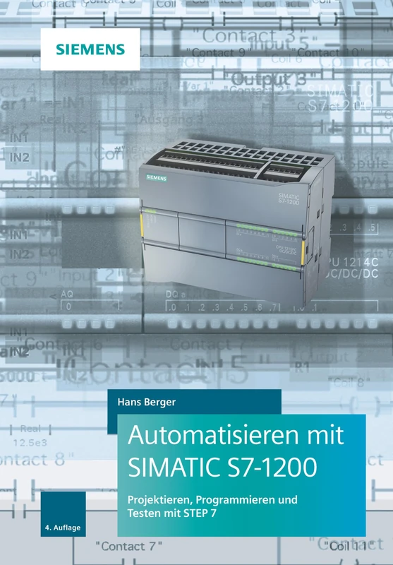 Automatisieren mit SIMATIC S7-1200: Programmieren, Projektieren und Testen mit STEP 7 - Image 1