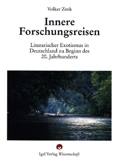 Innere Forschungsreisen.: Literarischer Exotismus in Deutschland zu Beginn des 20. Jahrhunderts.