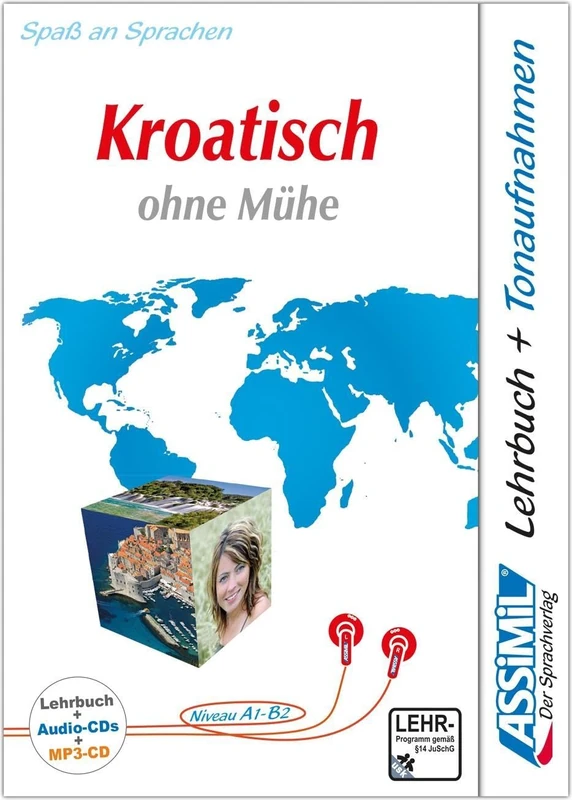 Assimil Kroatisch ohne Mühe - Audio-Plus-Sprachkurs - Niveau A1-B2: Selbstlernkurs in deutscher Sprache, Lehrbuch + 3 Audio-CDs + 1 MP3-CD