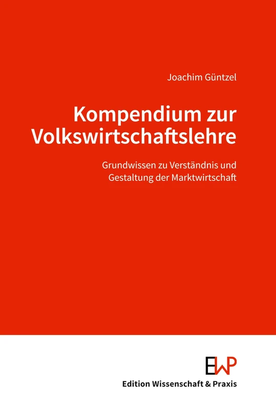 Kompendium zur Volkswirtschaftslehre: Grundwissen zu Verständnis und Gestaltung der Marktwirtschaft - Image 1