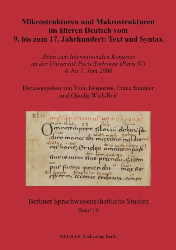 Mikrostrukturen und Makrostrukturen im älteren Deutsch vom 9. bis zum 17. Jahrhundert: Text und Syntax: Akten zum Internationalen Kongress an der ... (Berliner sprachwissenschaftliche Studien) - Image 1