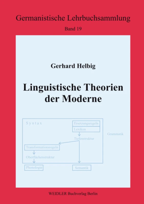 Linguistische Theorien der Moderne (Germanistische Lehrbuchsammlung)