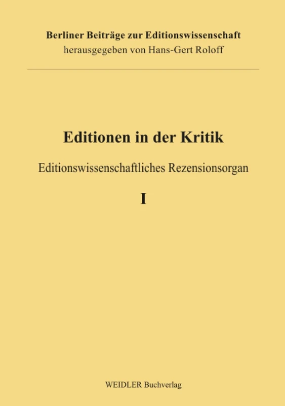 Editionen in der Kritik 1: Editionswissenschaftliches Rezensionsorgan (Berliner Beiträge zur Editionswissenschaft)