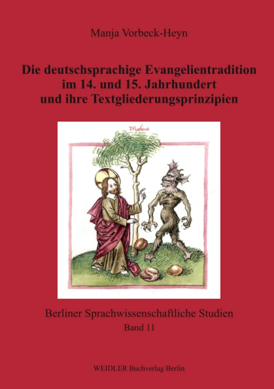Die deutschsprachige Evangelientradition im 14. und 15. Jahrhundert und ihre Textgliederungsprinzipien (Berliner sprachwissenschaftliche Studien) - Image 1