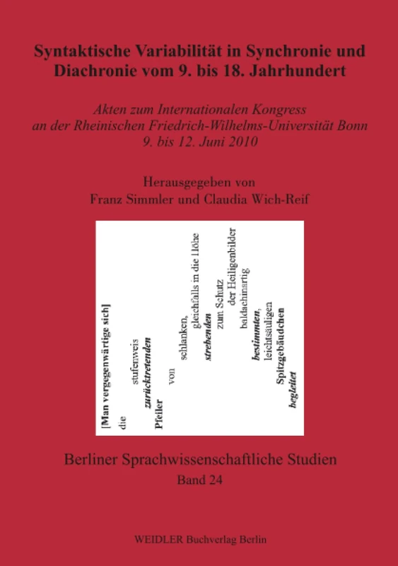 Syntaktische Variabilität in Synchronie und Diachronie vom 9. bis 18. Jahrhundert: Akten zum Internationalen Kongreß an der Rheinischen ... (Berliner sprachwissenschaftliche Studien)