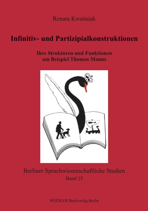 Infinitiv- und Partizipialkonstruktionen: Ihre Strukturen und Funktionen am Beispiel Thomas Manns (Berliner sprachwissenschaftliche Studien) - Image 1