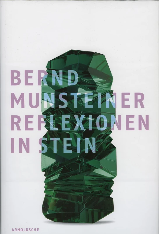 Bernd Munsteiner: Reflection in Stone