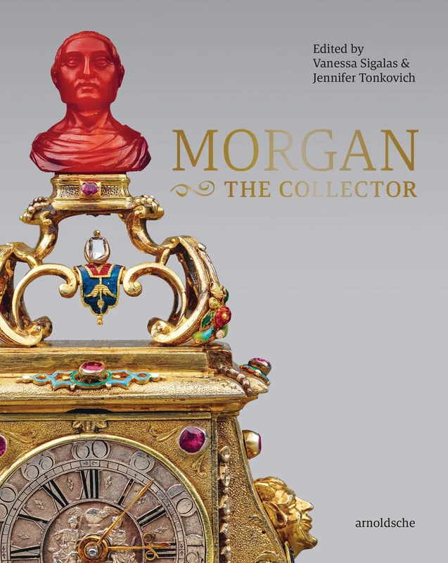MORGAN –The Collector: Essays in Honor of Linda Roth’s 40th Anniversary at the Wadsworth Atheneum Museum of Art