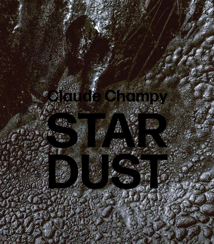Claude Champy: Stardust / Poussières d’étoiles - Image 1