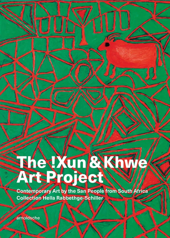 The !Xun & Khwe Art Project: Contemporary Art by the San People from South Africa. Collection Hella Rabbethge-Schiller - Image 1